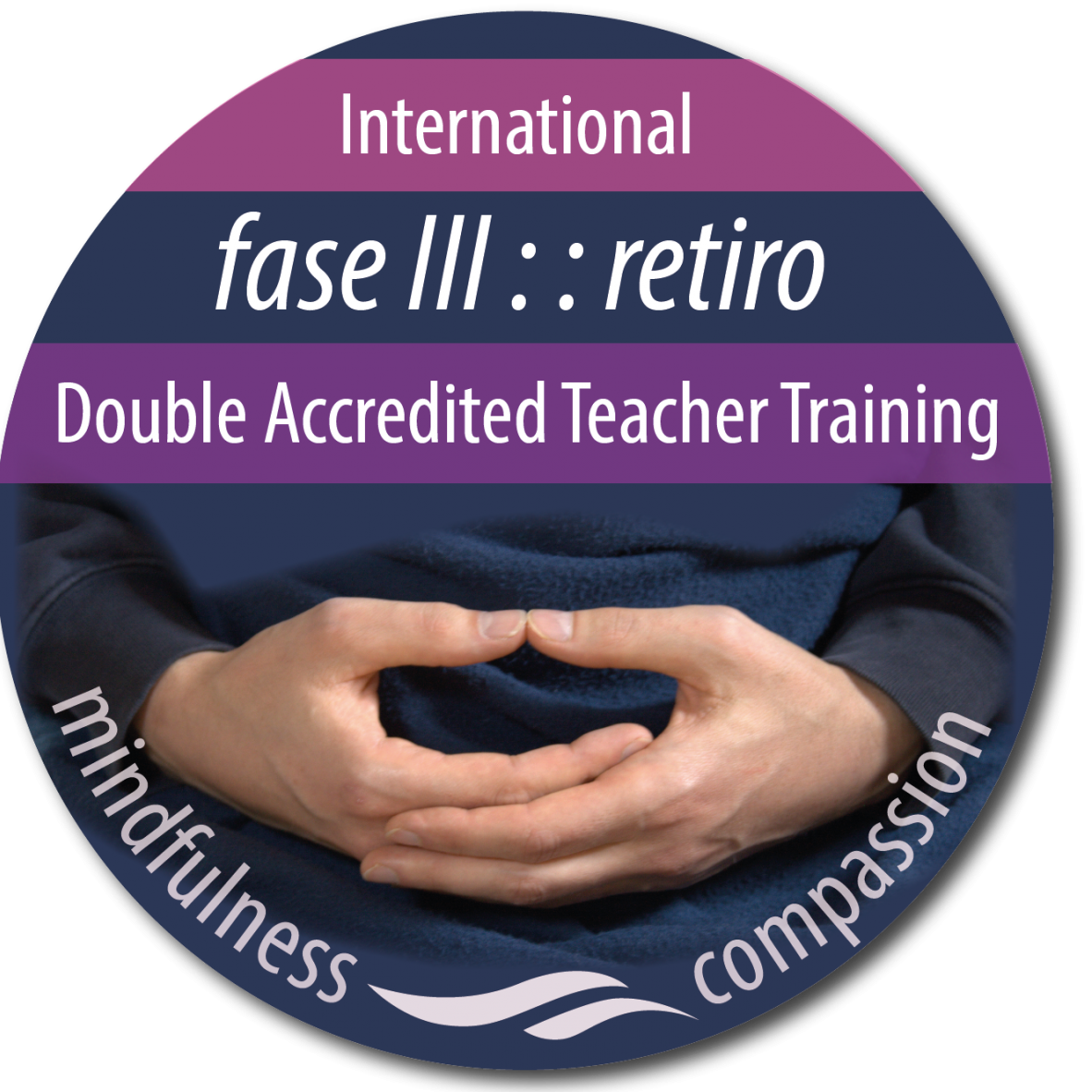 Fase III  FormaciónMindfulness y Compasión